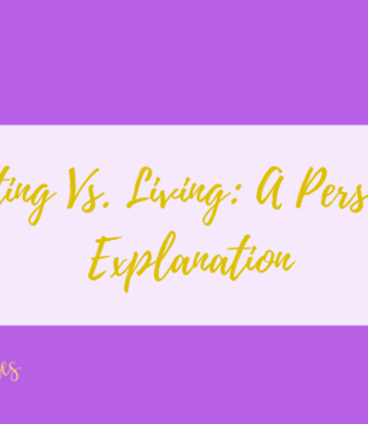 Dieting Vs. Living: A Personal Explanation